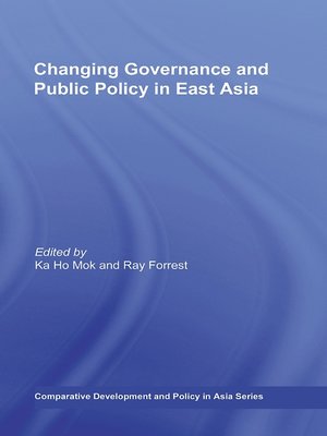 cover image of Changing Governance and Public Policy in East Asia